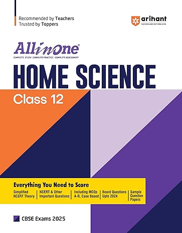 All In One Home Science Class 12th Based On Latest NCERT For CBSE Exams 2025 | Mind map in each chapter | Clear & Concise Theory | Intext & Chapter Exercises | Sample Question Papers